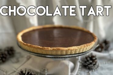 Chocolate Tart | Tarte Au Chocolat | Chocolate Pie | French Dessert | Chocolate Recipe | Tart Recipe