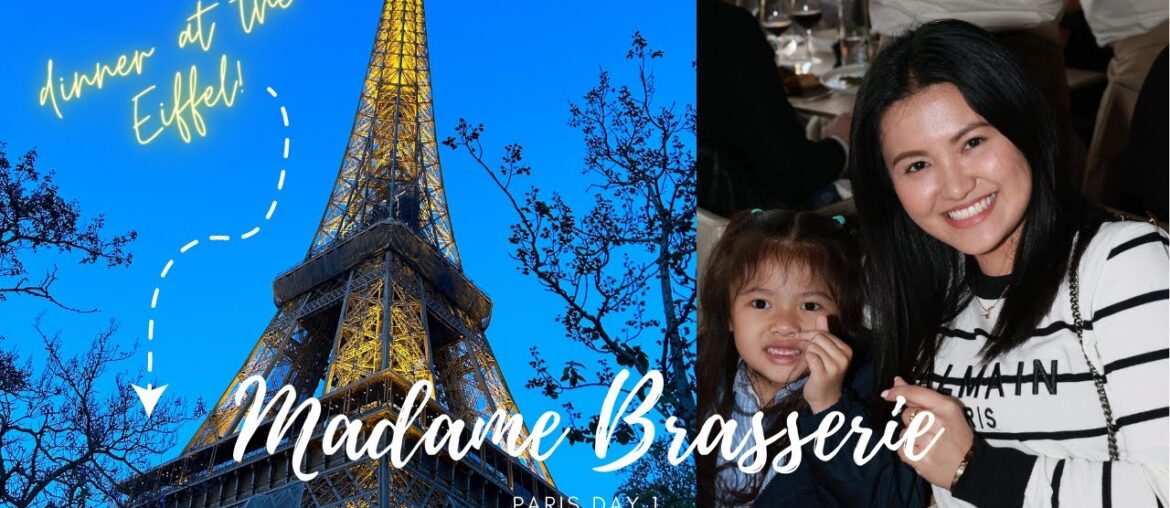 PARIS VLOG (DAY 1): DINING AT MADAME BRASSERIE- EIFFEL TOWER