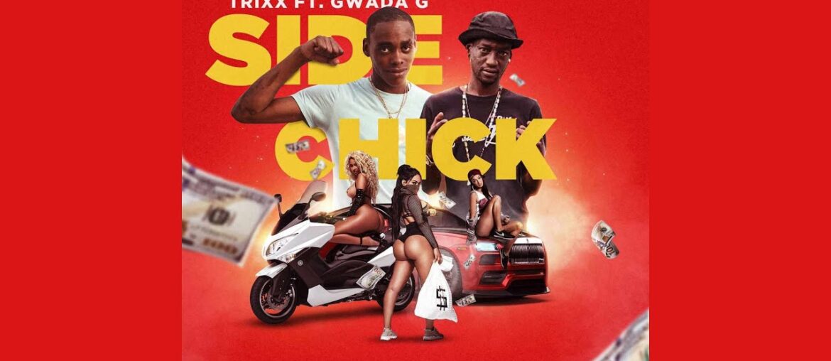 Trixx Ft. Gwada G - Side Chick (Bouyon 2023)