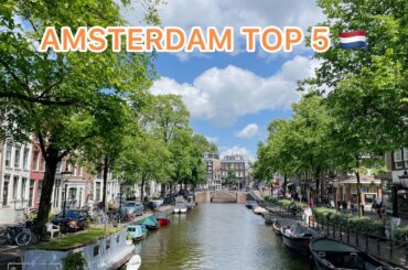 Amsterdam Top 5 Things to Do | Don’t miss out on these activities! #amsterdam #travelguide