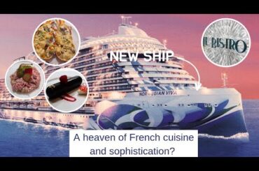 Does Le Bistro live up to the hype? We ate French food at the new NCL VIVA ship. Specialty dining.