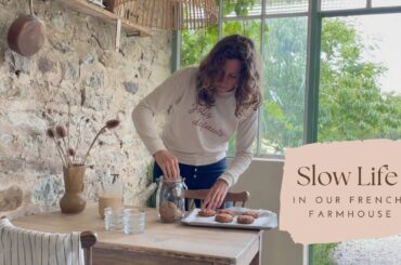 Slow life in our French farmhouse