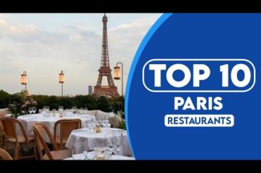 10 Best Restaurants In Paris | Best Places To Eat In Paris | 2023