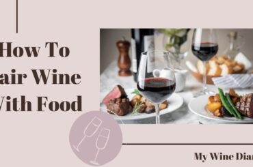How To Pair Wine With Food