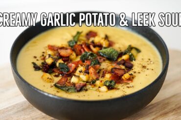 THE ultimate creamy garlic potato and leek soup recipe