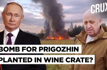 Prigozhin's Jet Had "Bomb Hidden in Wine Crate"? Putin's "Revenge" 60 Days After Wagner Mutiny?