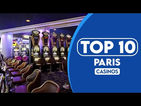 10 Best Casinos In Paris | 2023 10 Best Casinos In Paris | 2023