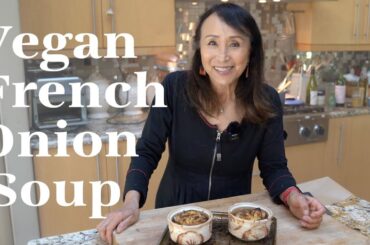 Vegan French Onion Soup | The Vegan Good Life With Miyoko