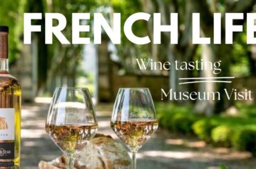 French Living | Wine Tasting in a Chateau | Museum Visit | Skincare Brands #france #life
