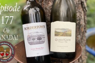 177 - Oh Canada! Our Wine So Fine & Grand - Wine Time Fridays