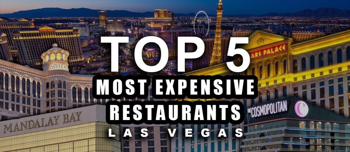 Fine Dining At Its Finest: The Most Expensive Restaurants In Las Vegas