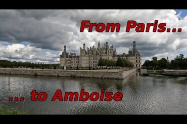 Wine, Chateaux and Marathon, Ep. 1: Paris, Orleans, Chambord, Cheverny, Amboise