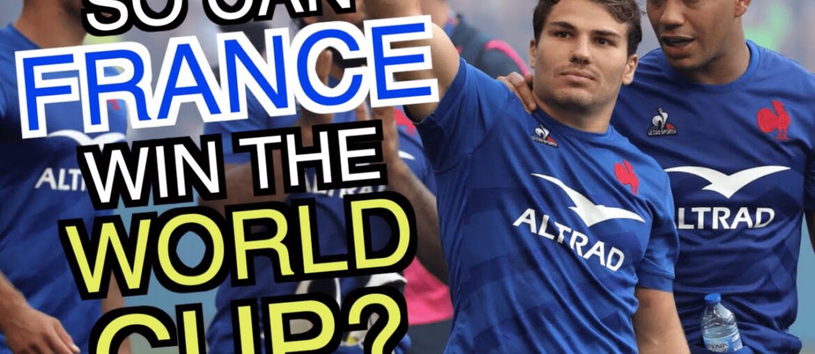 So can France win their World Cup? | Rugby World Cup 2023 Preview