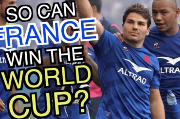 So can France win their World Cup? | Rugby World Cup 2023 Preview