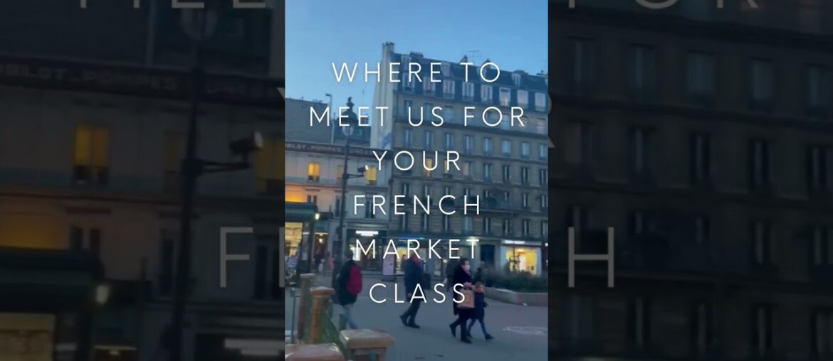 Cook’n With Class French Market Class RDV Spot – Where to Meet Us! Cook'n With Class French Market Class RDV Spot - Where to Meet Us!