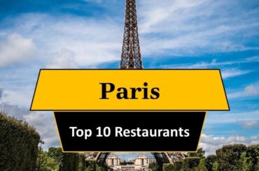 Best Dining Experiences in Paris: Top 10 Restaurants