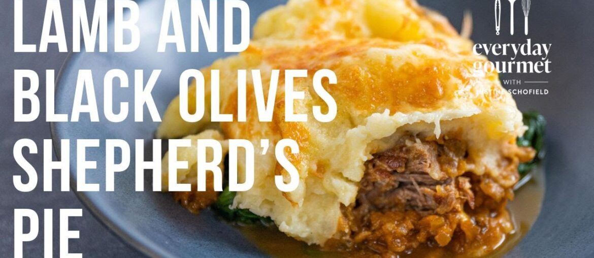 Lamb and Black Olives Shepherd's Pie | EG13 Ep55