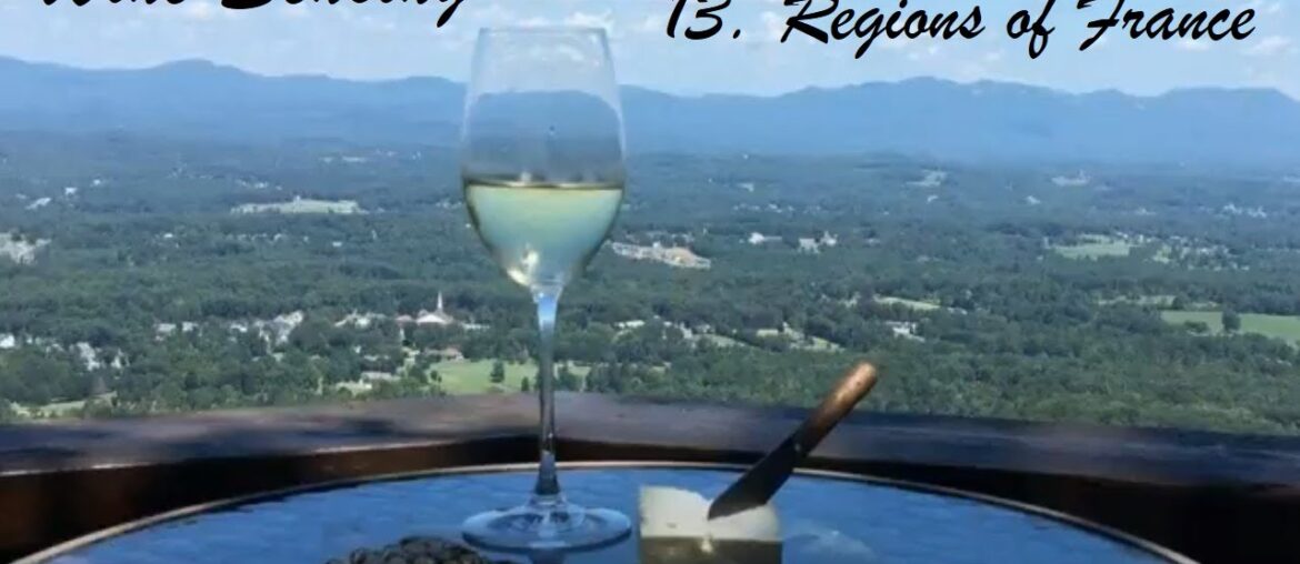 Wine Sensing -13. Wine Regions of France