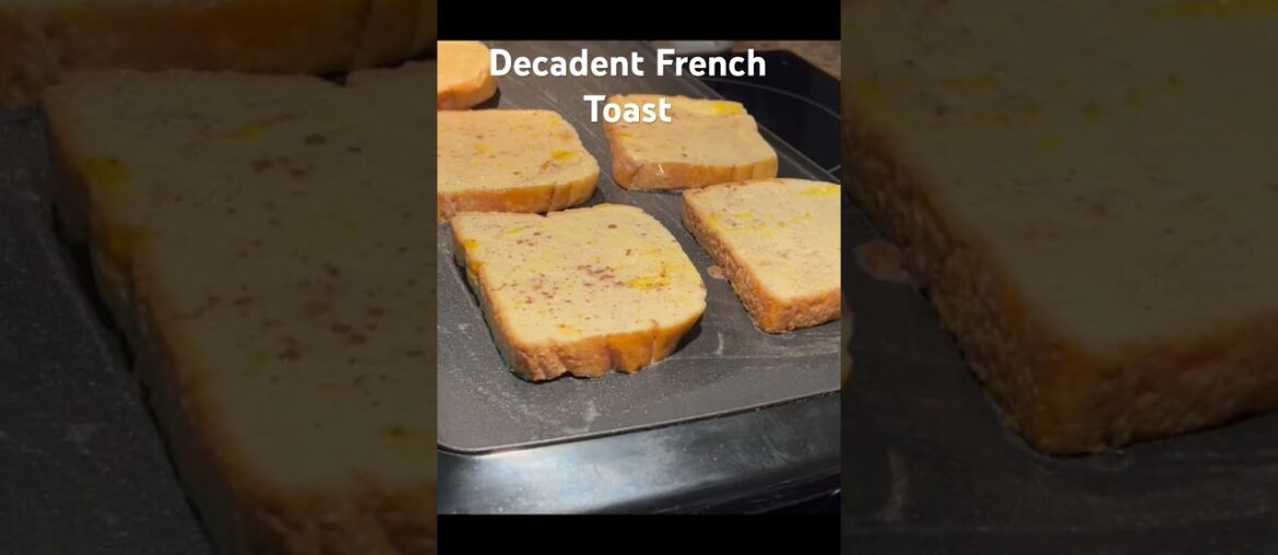 Decadent French Toast full video with recipe on channel #frenchtoast #frenchtoastrecipe