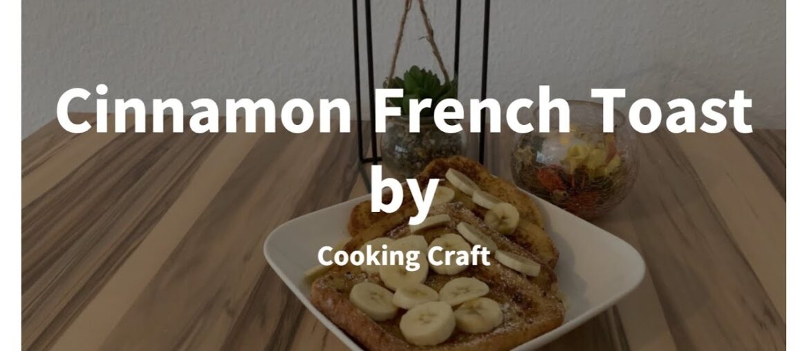 Cinnamon French Toast | French Toast recipe | French Toast
