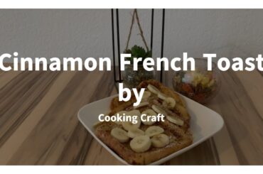 Cinnamon French Toast | French Toast recipe | French Toast