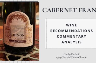 Couly-Dutheil, 1989 Clos de l’Olive Chinon, Loire Valley, France | Cab Franc Chronicles