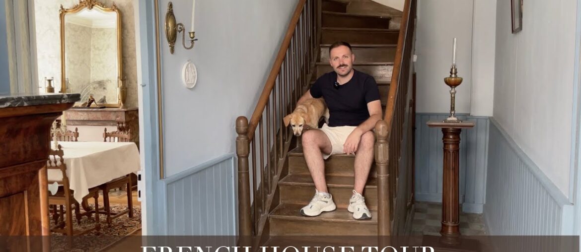 Our FRENCH HOUSE TOUR | Charente Living | Lifestyle in the rural France