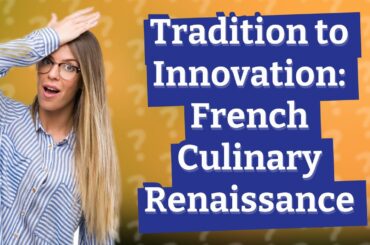 How Did the French Culinary Renaissance Shape My Dining Experience?