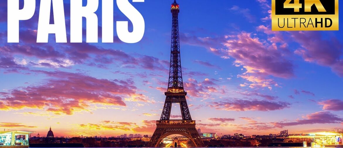 PARIS 4K UHD - RELAXING MUSIC  - FRANCE -