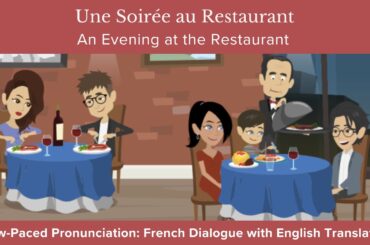 An Evening at the Restaurant | Slow-Paced Pronunciation: French Dialogue with English Translation