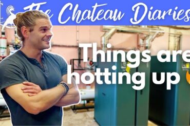 The MASSIVE BOILERS are finally INSTALLED at the Chateau! | The Daily Diaries