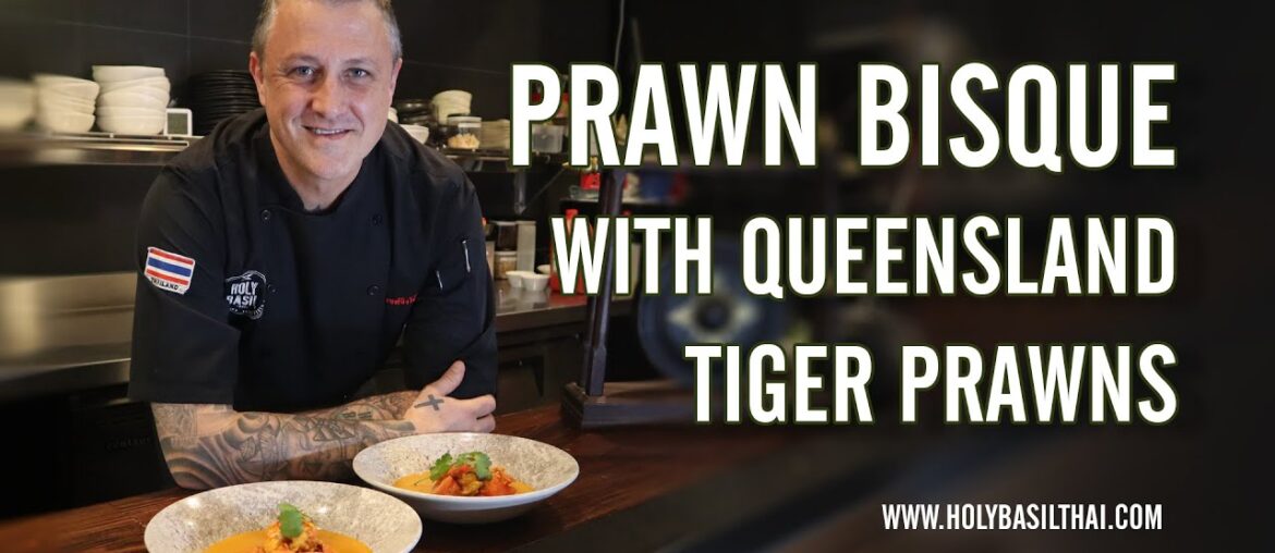 Prawn Bisque with Queensland Tiger Prawns | HOLY BASIL RECIPES