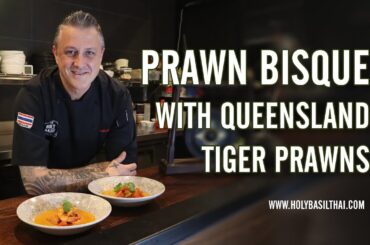 Prawn Bisque with Queensland Tiger Prawns | HOLY BASIL RECIPES
