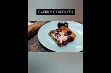 #shorts #youtubeshorts | Cherry Clafoutis recipe | French Cherry Clafoutis | Cherry fruit recipes