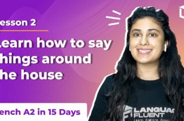 Lean how to talk about Family, Friends, Relatives & home in French | Learn french A2 in 15 Days