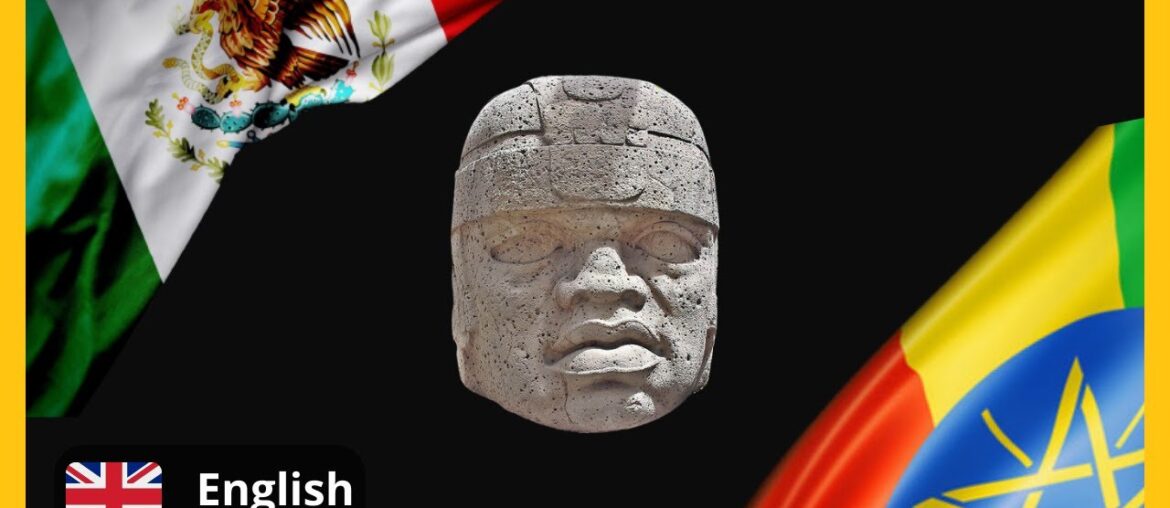 Coincidences between Mexico and Ethiopia Part 1 Coincidences between Mexico and Ethiopia Part 1