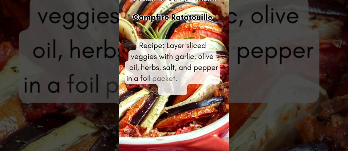 The Secret to Mouthwatering Campfire Ratatouille  #camping #shorts