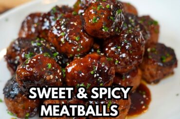 How To Make AMAZING Sweet & Spicy Meatballs