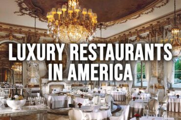 Luxury Restaurants in America 2023