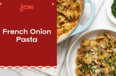 French Onion Pasta | Jow Recipe