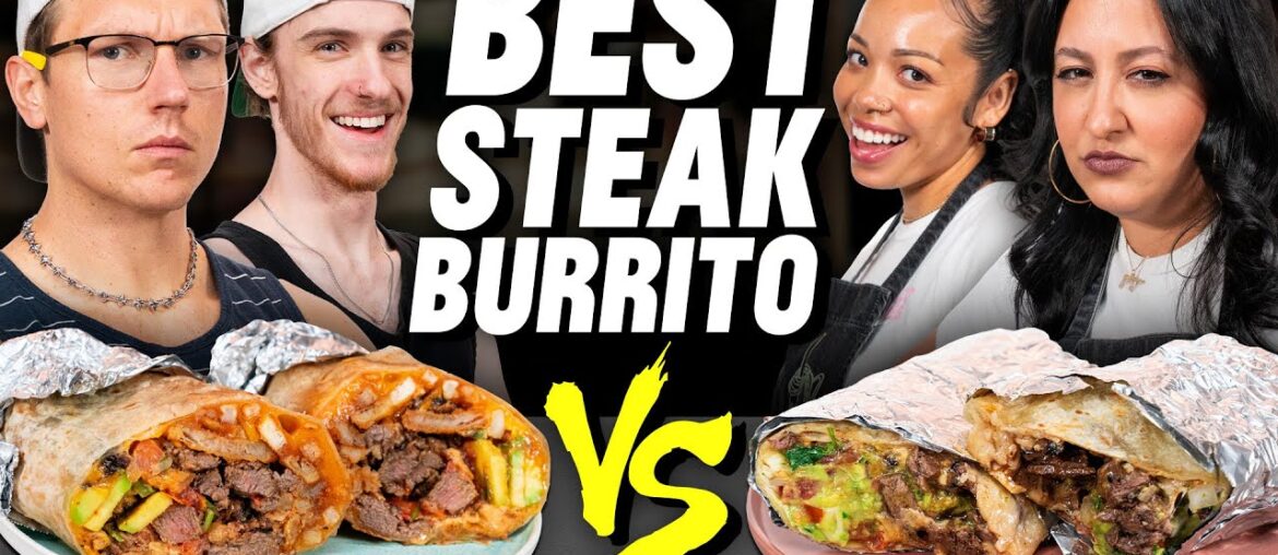 Who Can Make The Best Steak Burrito? Who Can Make The Best Steak Burrito?