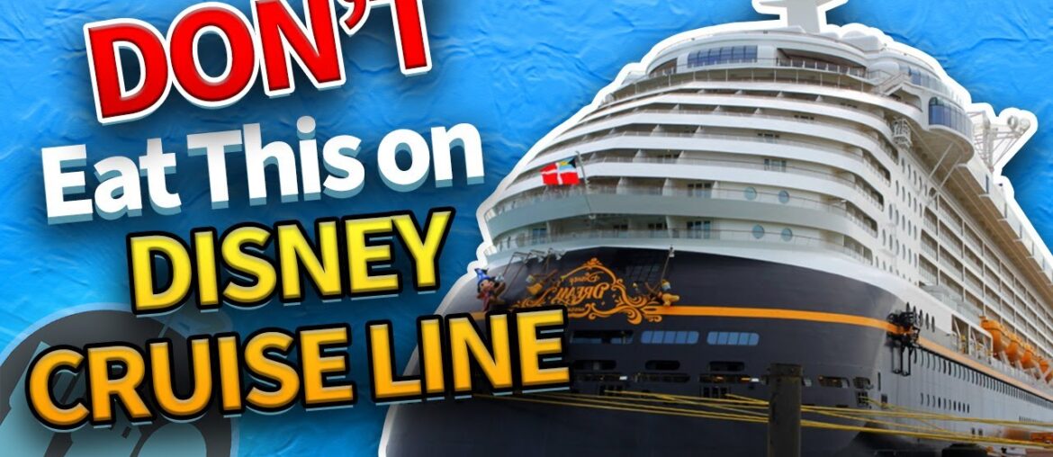 DON’T Eat This on Disney Cruise Line DON’T Eat This on Disney Cruise Line