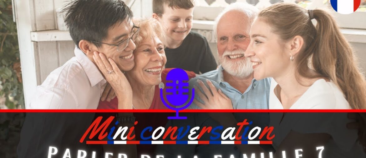 French for Beginners: Talking about the family - Parler de la famille -07