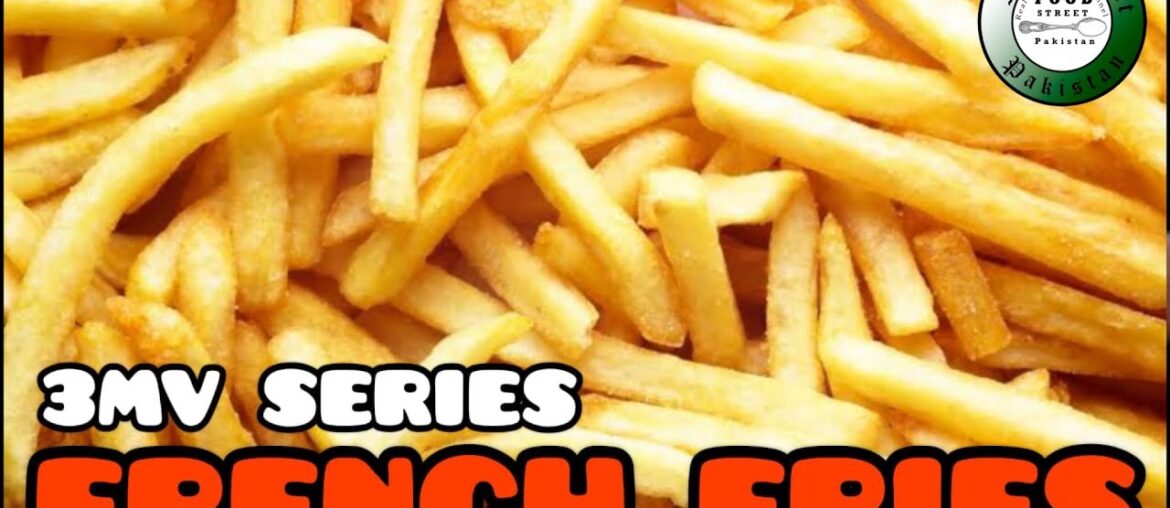 FRENCH FRIES | Crispy inam Finger Chips | 3MV SERIES Ep 01 I food street Pakistan #fsp FRENCH FRIES | Crispy inam Finger Chips | 3MV SERIES Ep 01 I food street Pakistan #fsp