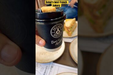 Dubai’s best French bakery #boulangerie #youtubeshorts #trending #viral