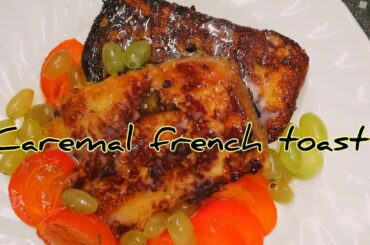 caramel french toast recipe | amazing breakfast recipe |toast idea