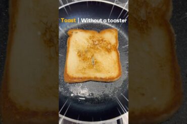 Toast without toaster #toast #shorts #breakfast #bread