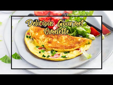 Simply Delicious Gourmet Omelette Recipe that you’ll love! Simply Delicious Gourmet Omelette Recipe that you'll love!