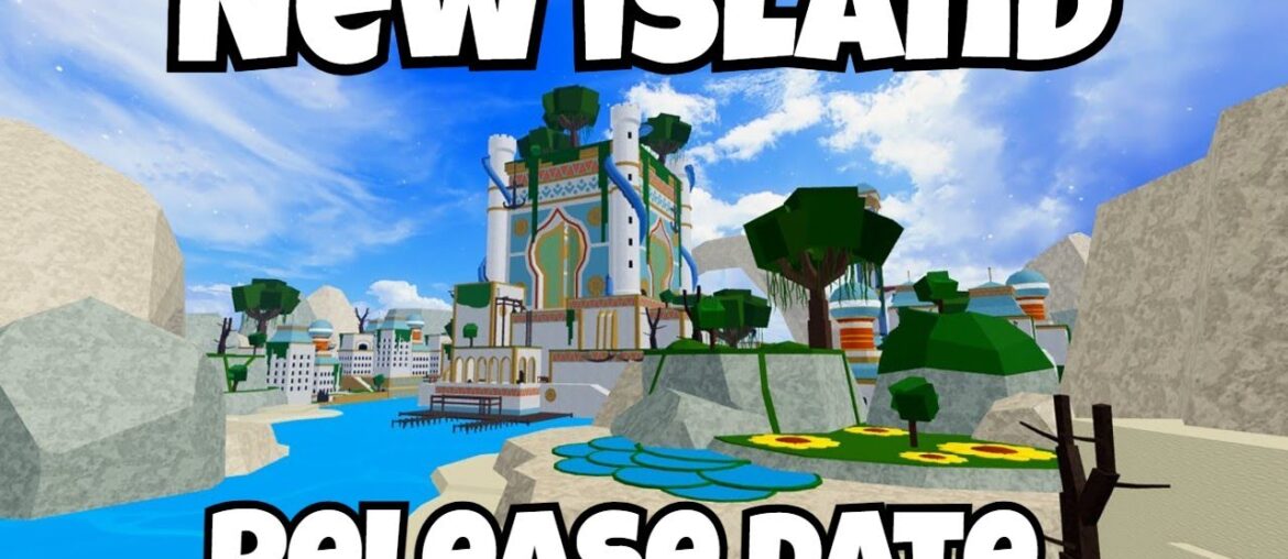 Blox Fruits Update 20 RELEASE DATE and New Island
