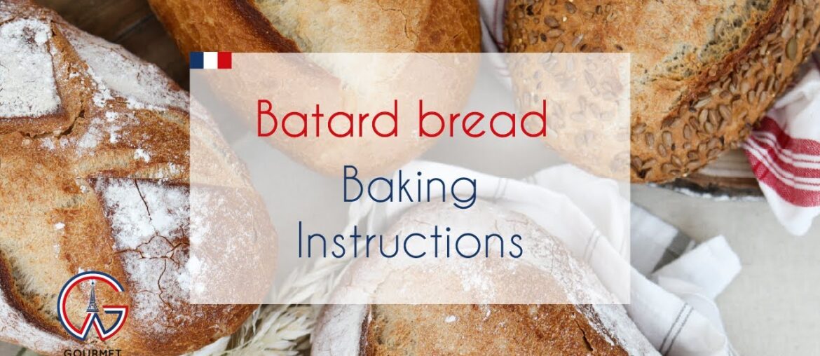 Pain batard baking instructions | ENG - Gourmet Workshop France